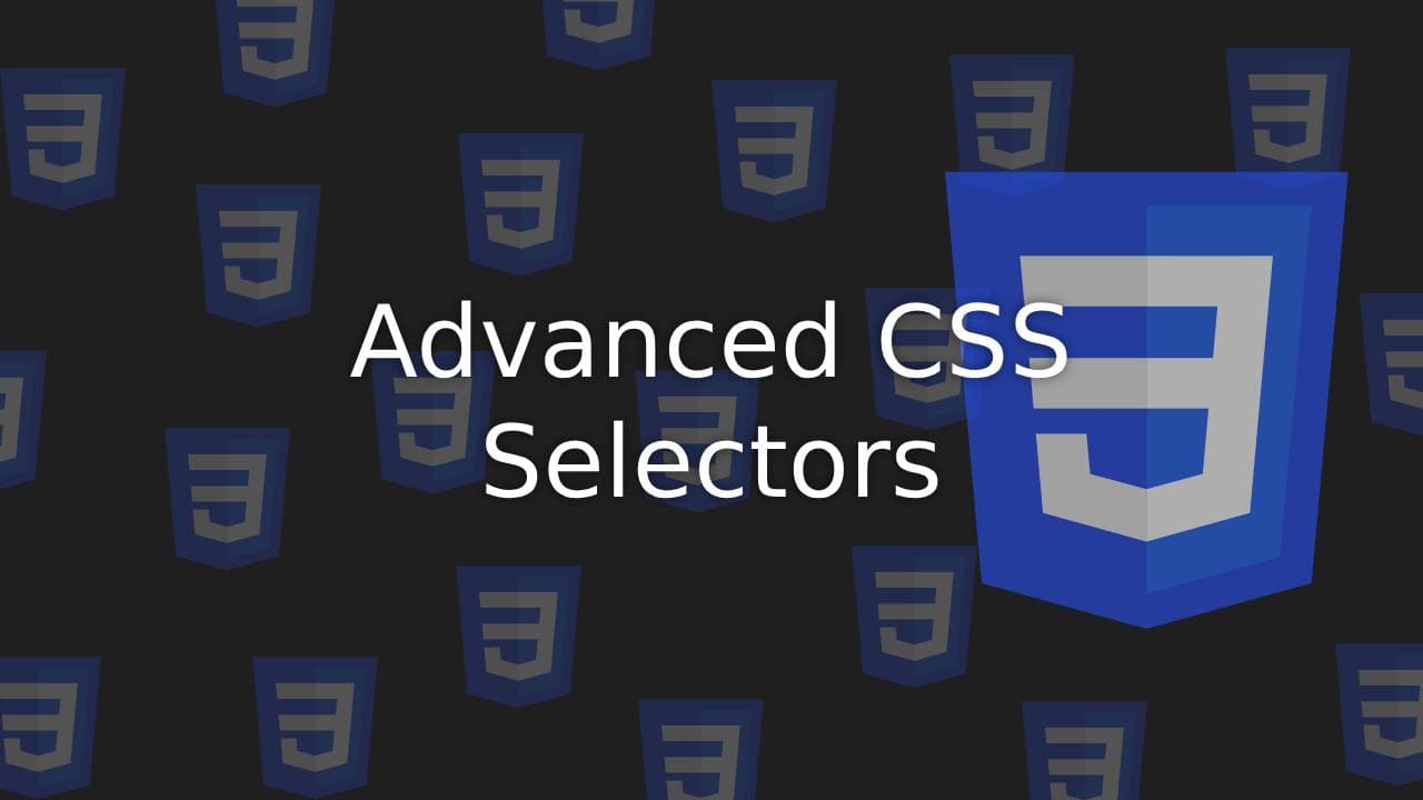 Cover Image for Mastering Advanced CSS Selectors & Specificity