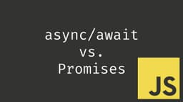 Cover Image for async/await vs. Promises - Which should I use?