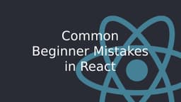 Cover Image for Top React Beginner Mistakes and How to Avoid Them