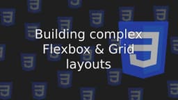 Cover Image for Master Complex Layouts with CSS Grid & Flexbox