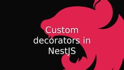 Cover Image for Create Custom Decorators in NestJS Easily