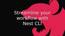 Cover Image for NestJS CLI: Boost Your Development Workflow