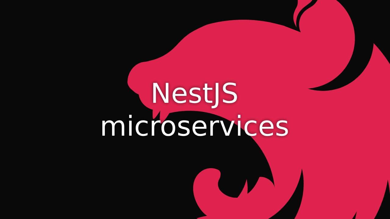 Cover Image for NestJS Microservices: Break Down Monolithic Apps