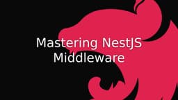 Cover Image for Mastering NestJS Middleware: Implementation Guide