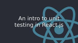 Cover Image for Getting started with unit testing in React.js