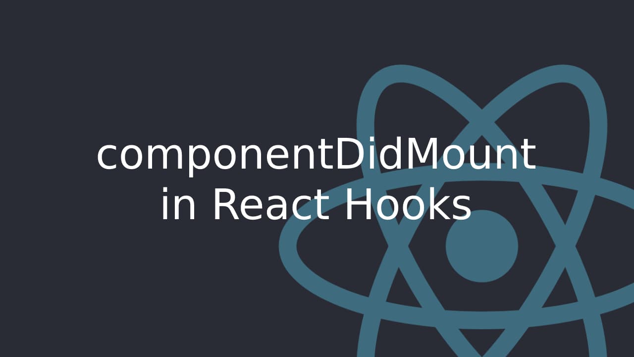 Cover Image for Mastering componentDidMount with React Hooks: A Step-by-Step Guide