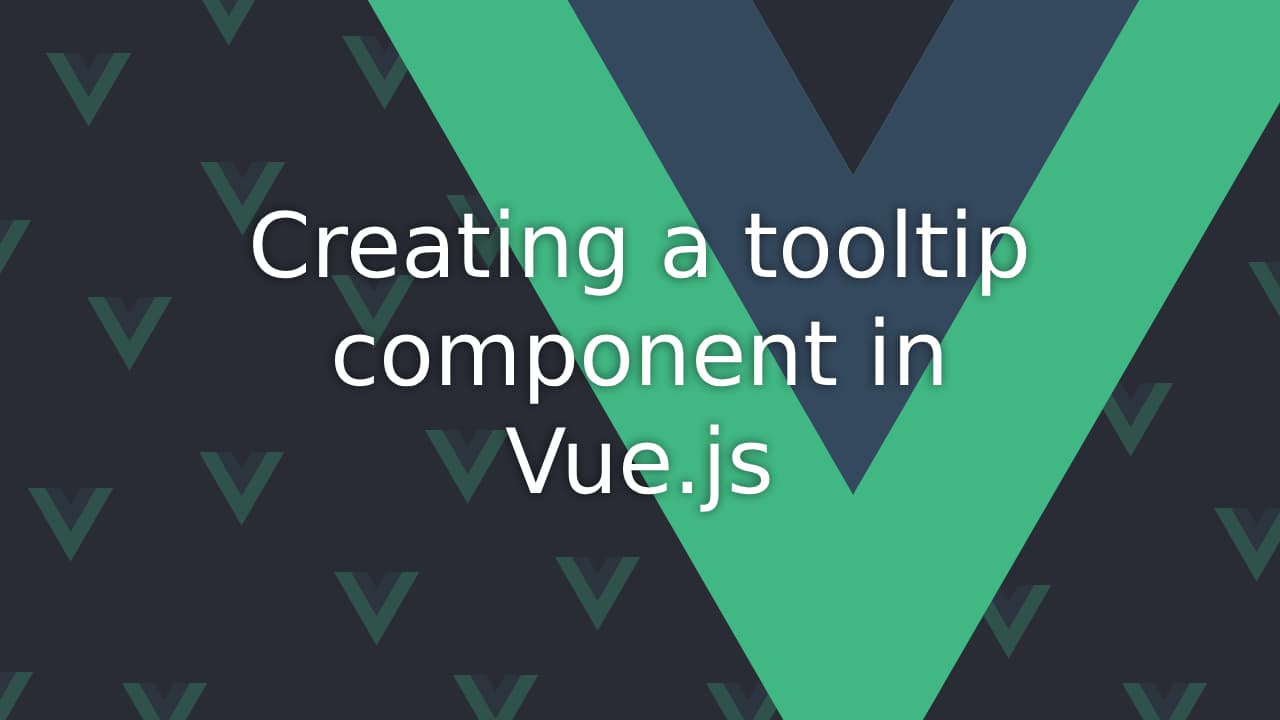 Cover Image for Building a Tooltip Component in Vue 3
