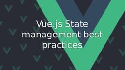 Cover Image for Master Vue.js State Management: Vuex & Alternatives